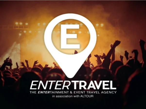Enter Travel - The Entertainment and Event Travel Agency
