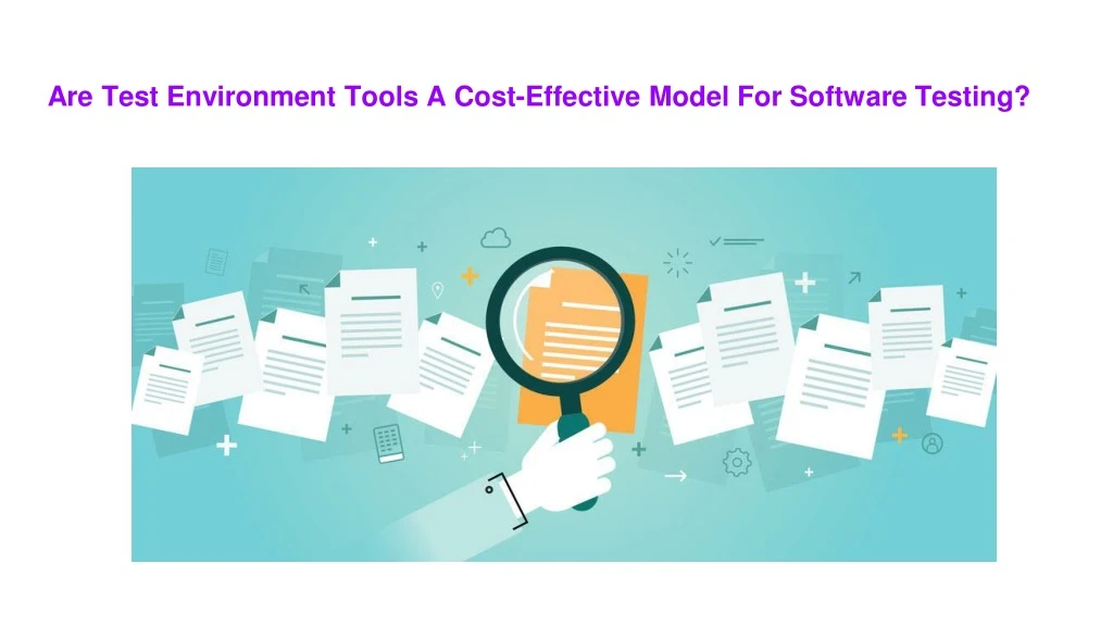 are test environment tools a cost effective model