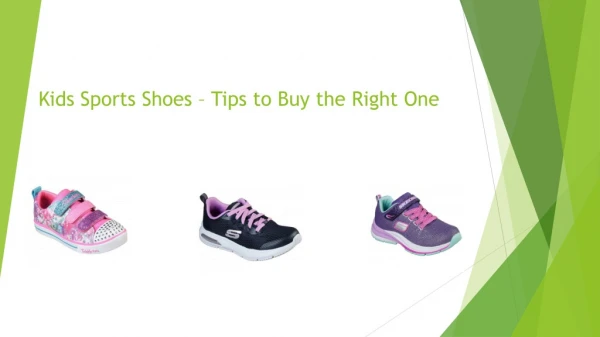 Kids Sports Shoes – Tips to buy the right one