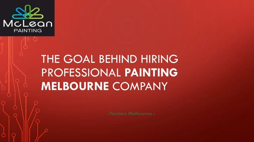 the goal behind hiring professional painting melbourne company