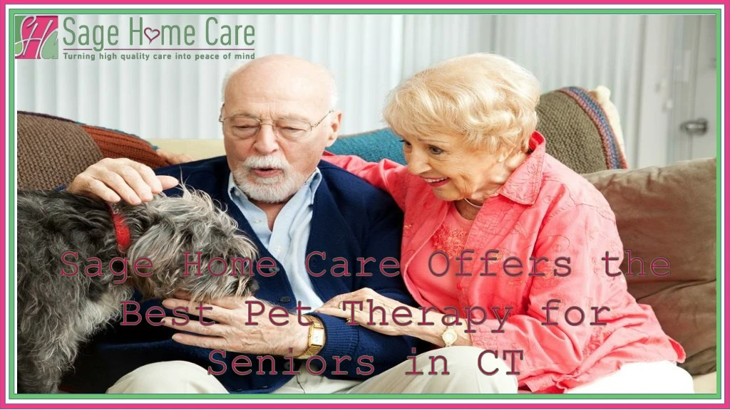 sage home care offers the best pet therapy