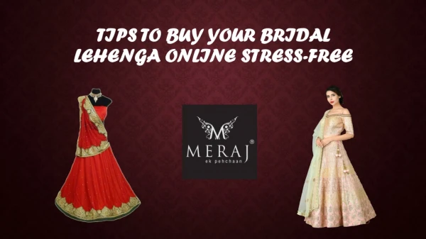 Tips to Buy your Bridal Lehenga Online Stress