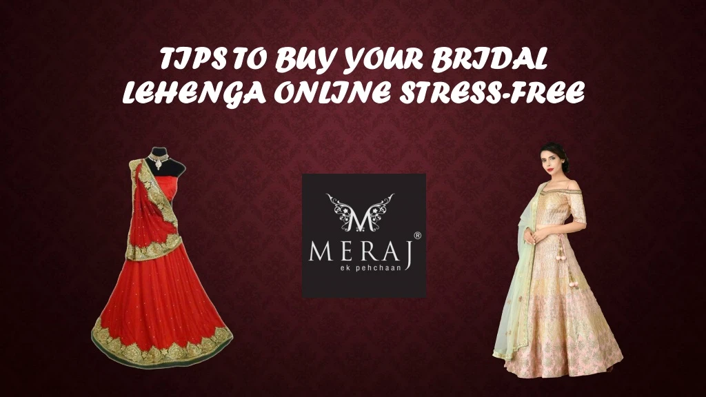 tips to buy your bridal lehenga online stress free