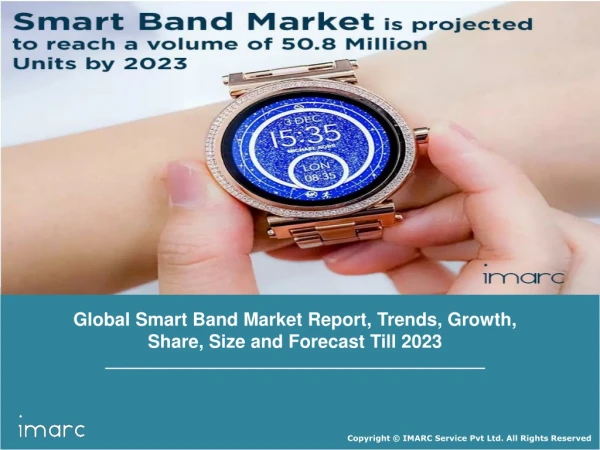 Smart Band Market: Global Industry Analysis, Trends, Growth, Share, Size, Region By Demand and Forecast Till 2023