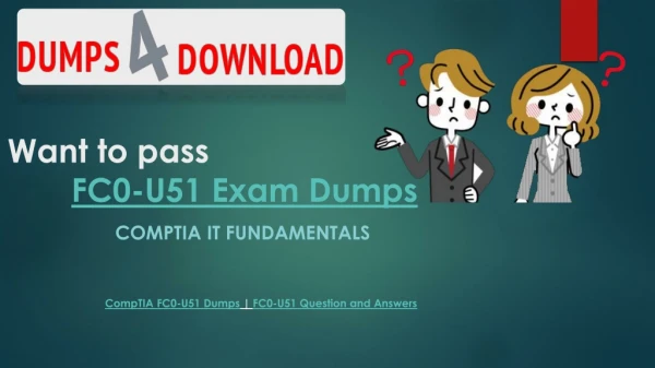 FC0-U51 Exam Dumps Pdf 2019-CompTIA FC0-U51 Exam Practice Pdf for All Candidates