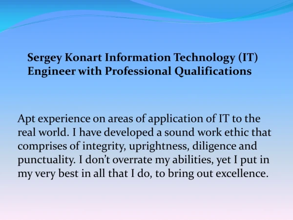 Sergey Konart Information Technology Engineer