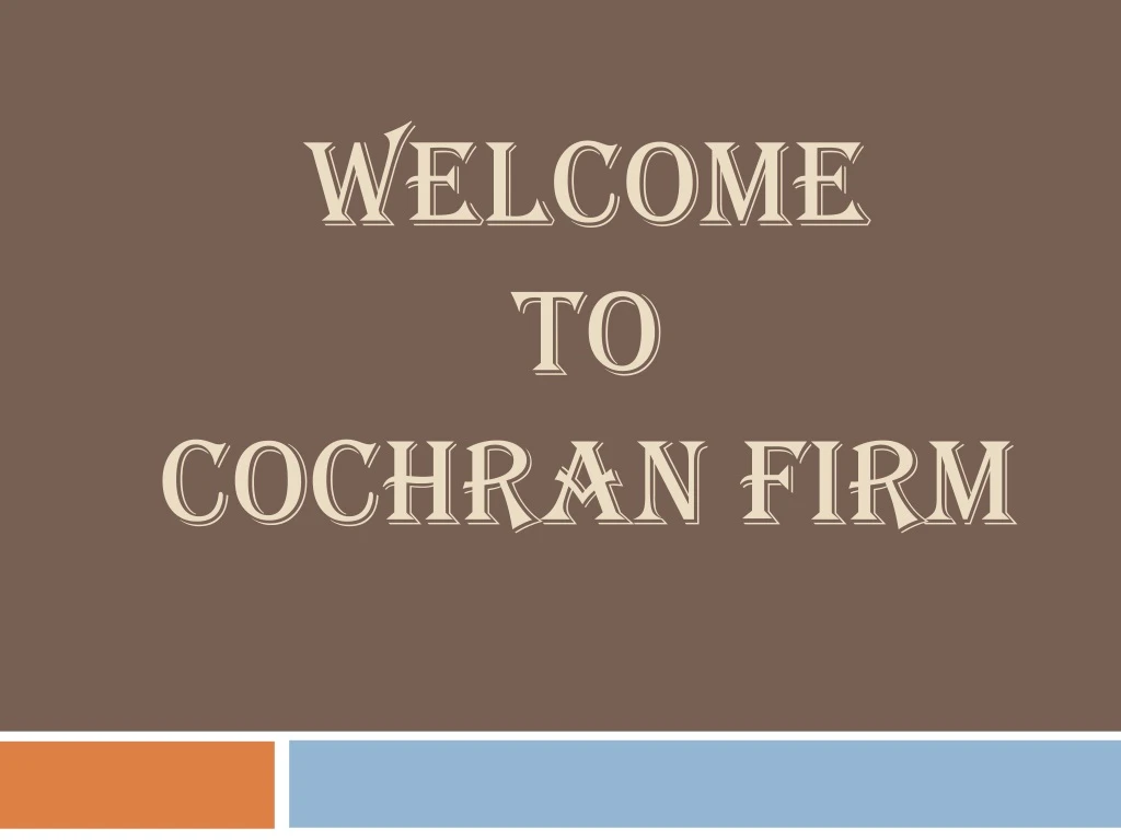 welcome to cochran firm