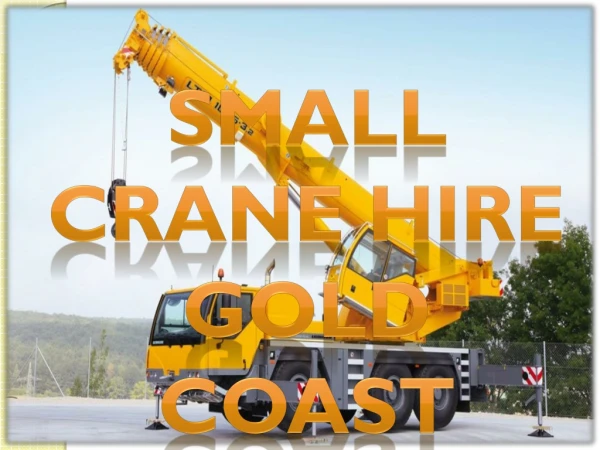 Small crane hire Gold Coast