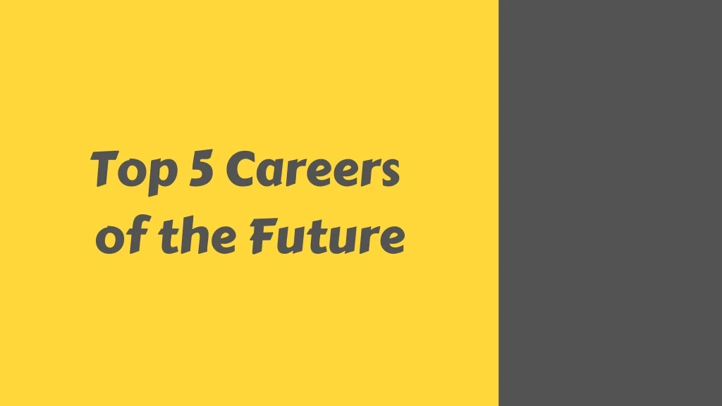 top 5 careers of the future