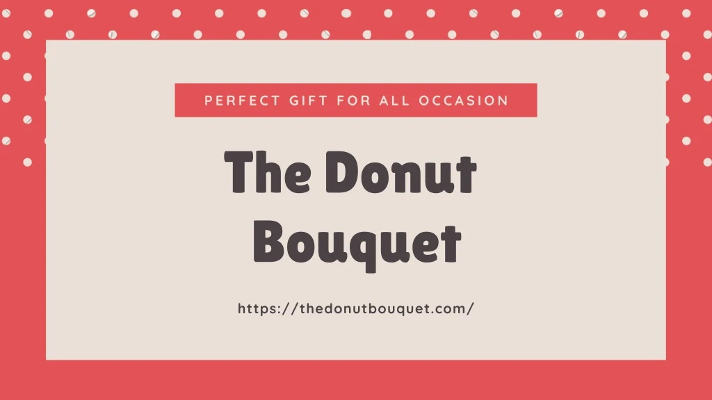 perfect gift for all occasion the donut bouquet