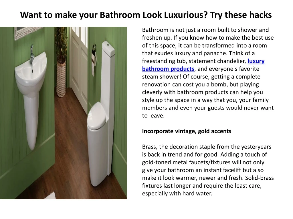 want to make your bathroom look luxurious