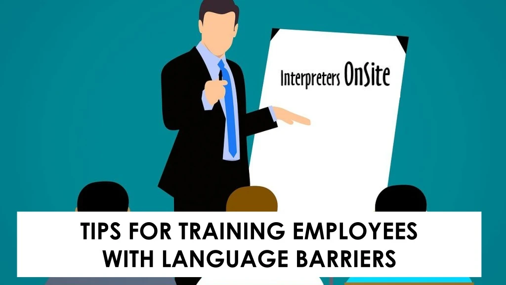 tips for training employees with language barriers