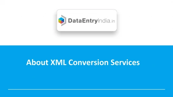 About XML Conversion Services | Data Entry India