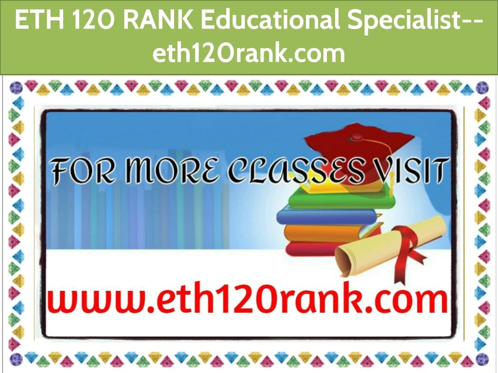 eth 120 rank educational specialist eth120rank com