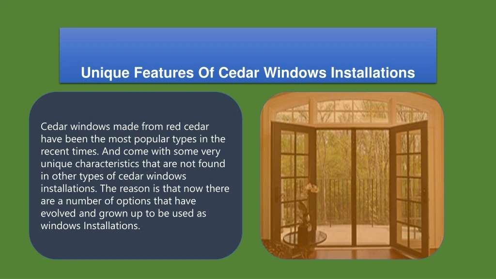 unique features of cedar windows installations