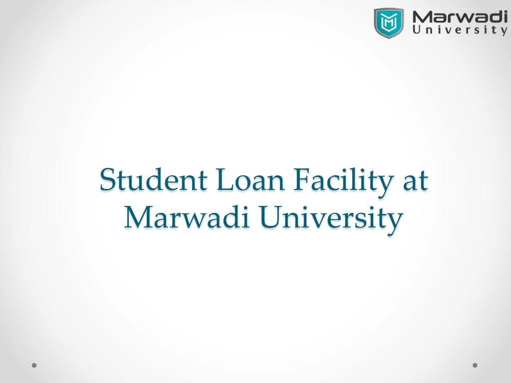 student loan facility at marwadi university