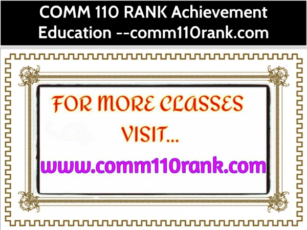 COMM 110 RANK Achievement Education --comm110rank.com