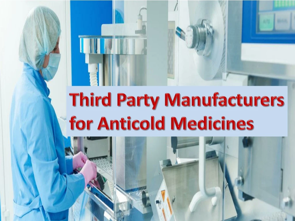 third party manufacturers for anticold medicines