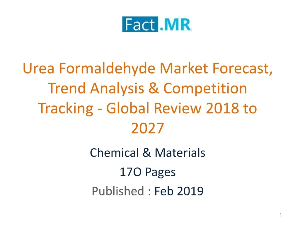urea formaldehyde market forecast trend analysis competition tracking global review 2018 to 2027