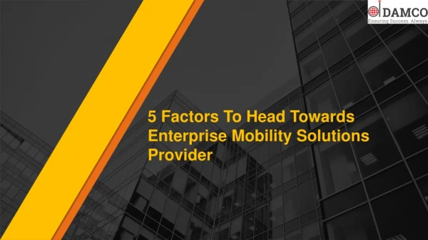 5 Factors To Head Towards Enterprise Mobility Solutions Provider