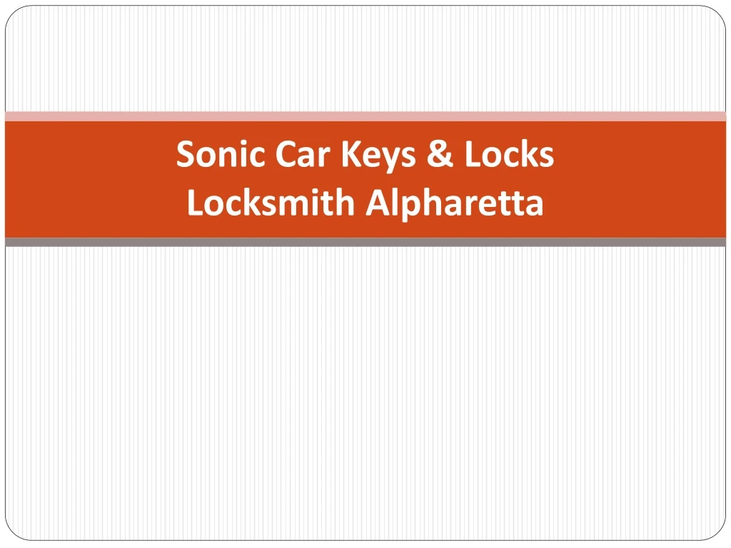 sonic car keys locks locksmith alpharetta
