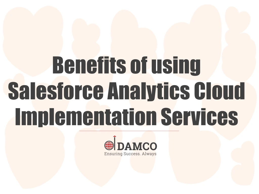 benefits of using salesforce analytics cloud