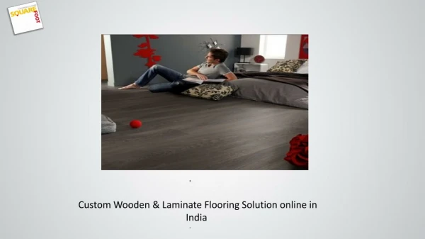 Custom Wooden Flooring, Laminate & Vinyl Floors in India