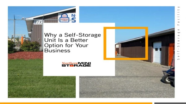 Why a Self-Storage Unit Is a Better Option For Your Business - Northern Mini Storage