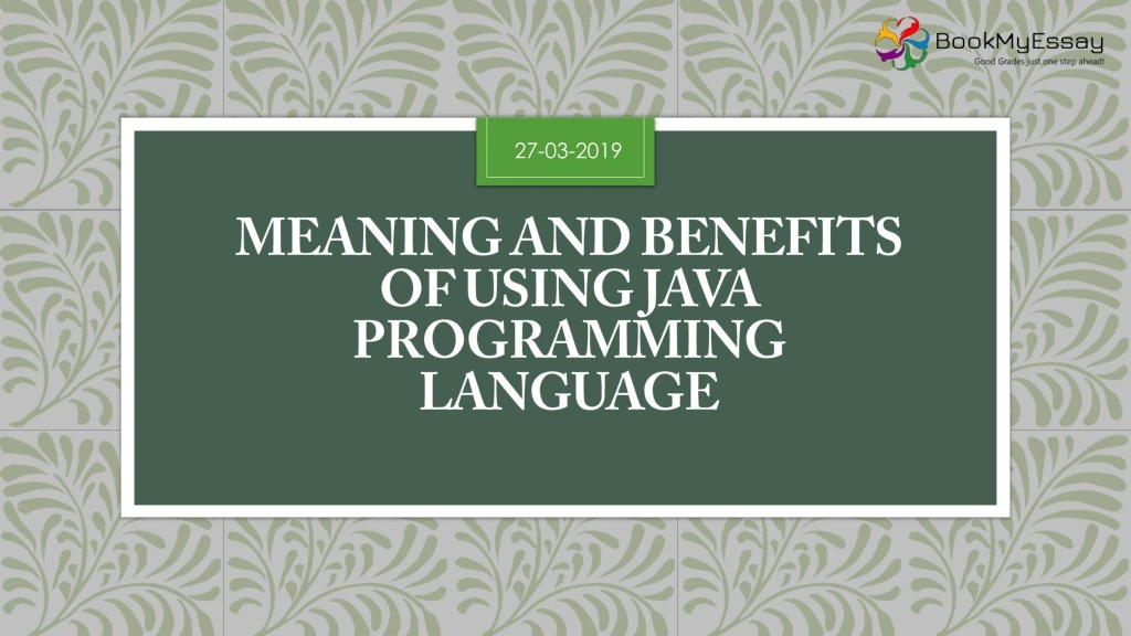 meaning and benefits of using java programming language