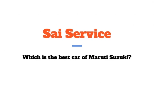 Which is the best car of Maruti Suzuki