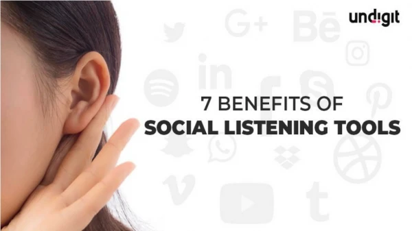 7 Benefits of Social listening and how to leverage them