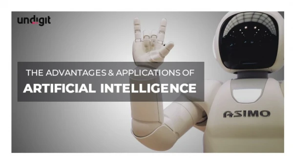 The Advantages and Applications of Artificial intelligence