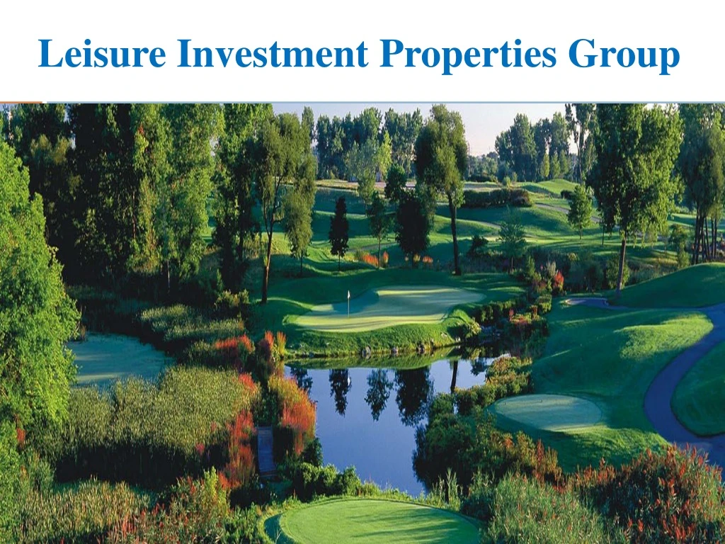 leisure investment properties group