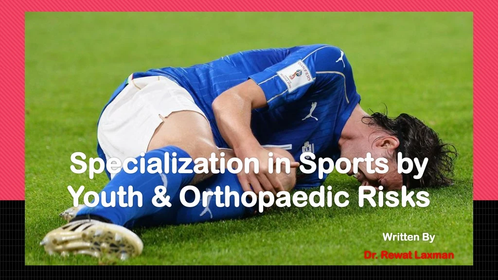 specialization in sports by youth orthopaedic risks