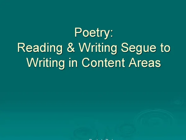 Poetry: Reading Writing Segue to Writing in Content Areas