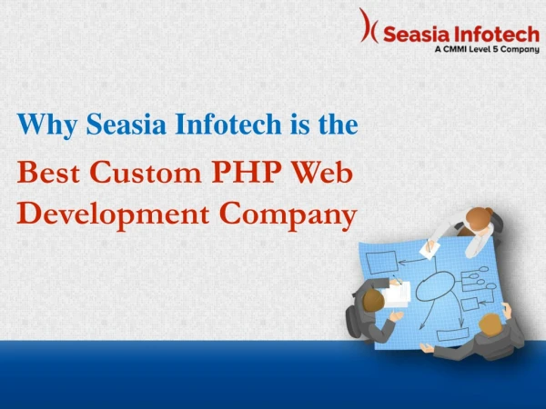 Why Seasia Infotech is the Best Custom PHP Web Development Company