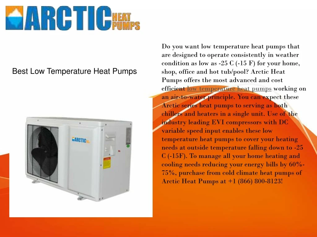 do you want low temperature heat pumps that