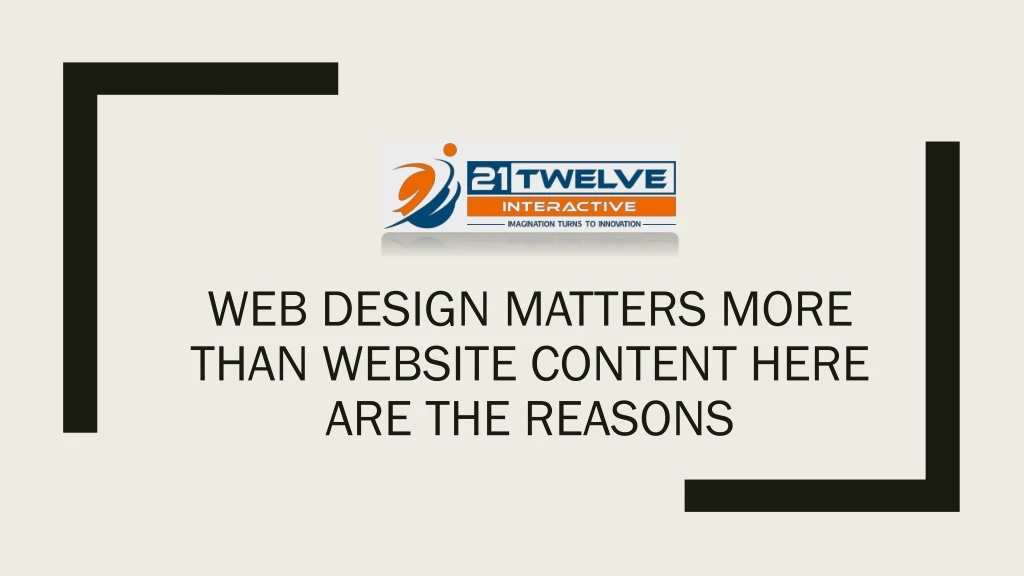 web design matters more than website content here are the reasons
