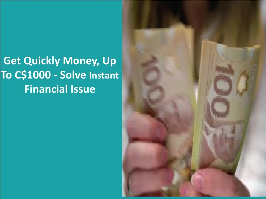 get quickly money up to c 1000 solve instant