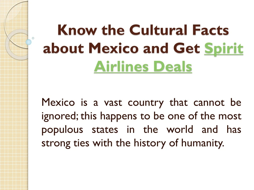 know the cultural facts about mexico and get spirit airlines deals