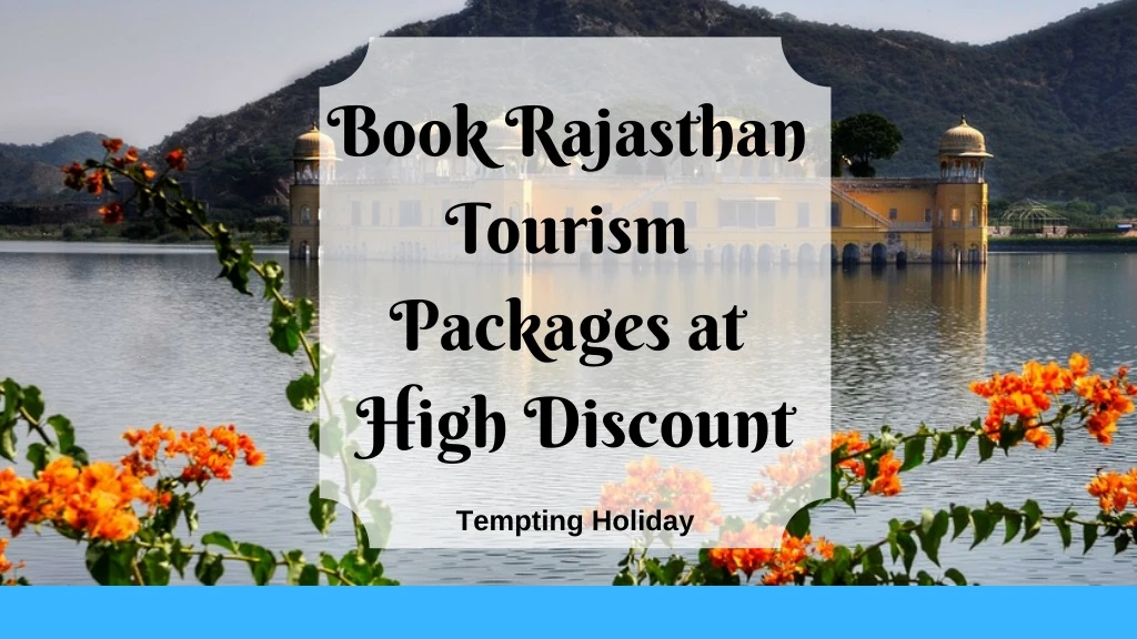 book rajasthan tourism packages at high discount