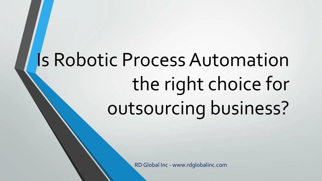 is robotic process automation the right choice for outsourcing business