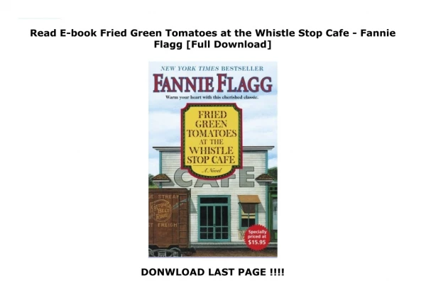 Read E-book Fried Green Tomatoes at the Whistle Stop Cafe - Fannie Flagg [Full Download]