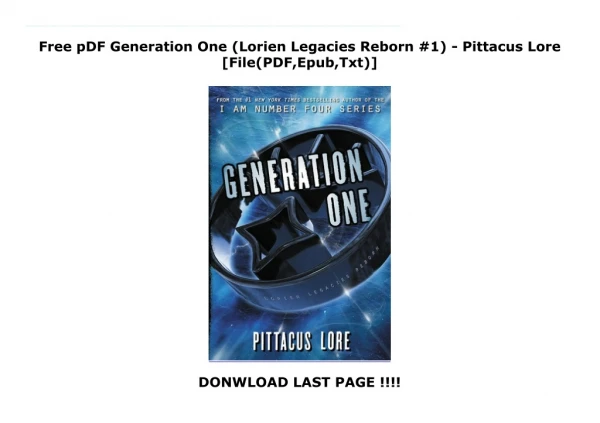 Free pDF Generation One (Lorien Legacies Reborn #1) - Pittacus Lore [File(PDF,Epub,Txt)]