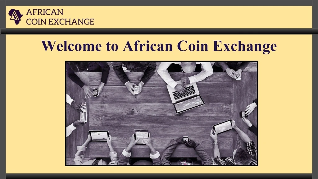 welcome to african coin exchange