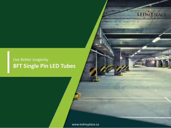 use better longevity 8 ft s ingle p in led t ubes