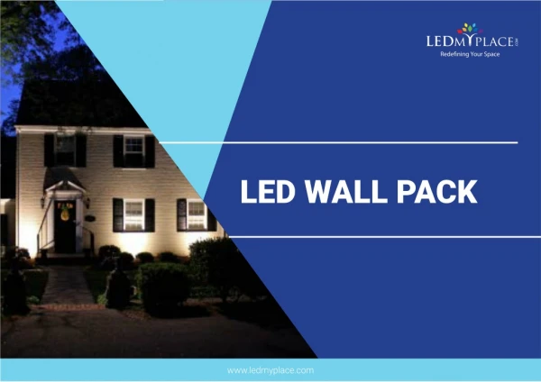 How LED Wall Pack Lights Enhances The Outdoor Walls?