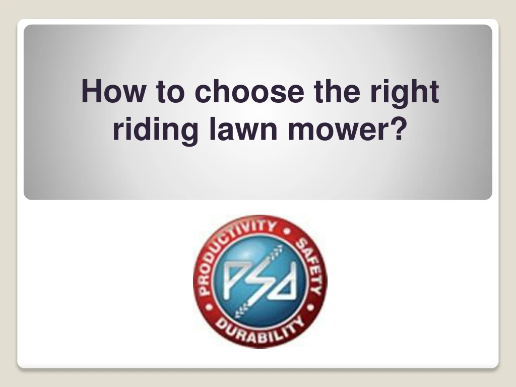 how to choose the right riding lawn mower