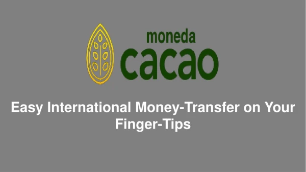 Easy International Money-Transfer on Your Finger-Tips