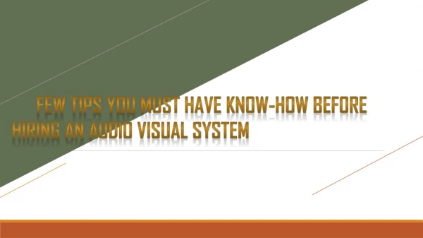 Few Tips You Must Have Know-How Before Hiring an Audio-Visual System